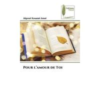 Pour l'amour de Toi - Akpoué Kouamé Josué - Muse Editions - Poche - Roman