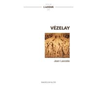Pour l'amour de Vézelay - Jean Lacoste - Magellan Et Cie - broché - Roman