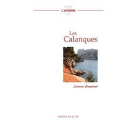 Pour l'amour des Calanques - Laurence Couquiaud - Magellan Et Cie - broché - Récit