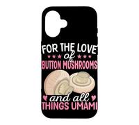 pour l'amour des Champignons de Paris et de Tout ce Qui concerne l'umami Coque pour iPhone 16