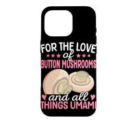 pour l'amour des Champignons de Paris et de Tout ce Qui concerne l'umami Coque pour iPhone 16 Pro