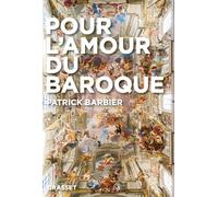 Pour l'amour du baroque - Patrick Barbier - Grasset - broché - Essai