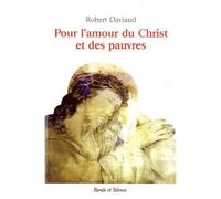 Pour L'amour Du Christ Et Des Pauvres - Une Existence Missionnaire, À L'école Du Bienheureux Antoine Chevrier !