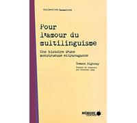 Pour l'amour du multilinguisme: Une histoire d'une monstrueuse extravagance