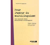Pour l'amour du multilinguisme - Une histoire d'une monstrueuse extravagance - Tomson Highway - Mémoire d'encrier - broché - Essai