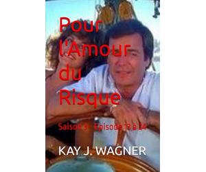 Pour l'Amour du Risque: Saison 3 - Episode 13 à 24