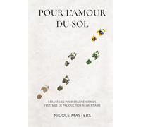 Pour l'amour du sol: Stratégies pour régénérer nos systèmes de production alimentaire