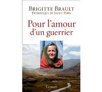 Pour l'amour d'un guerrier - Brigitte Brault - Grasset - broché - Essai