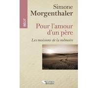 Simone Morgenthaler – Pour l'amour d'un père – Les moissons de la mémoire – Broché – L'Harmattan
