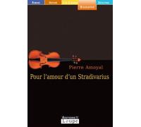 Pour l'amour d'un stradivarius Pierre Amoyal (Auteur)