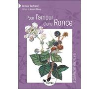 Pour l'amour d'une Ronce - Bernard Bertrand - Terran Eds De - broché - Guide