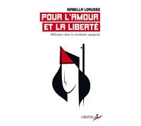 Pour l'amour et la liberté - Militantes dans la révolution e - Isabella Lorusso - Libertalia - Poche - Essai