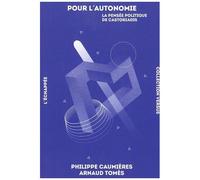 Pour L'autonomie - La Pensée Politique De Castoriadis