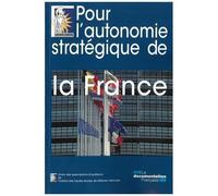Pour L'autonomie Stratégique De La France