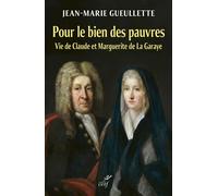 Pour le bien des pauvres Vie de Claude et Marguerite de La Garaye - Jean-Marie Gueullette - Cerf - broché - Essai