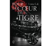 Pour le coeur d'un tigre Emma C.J. (Auteur)