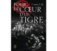 Pour le coeur d'un tigre Emma C.J. (Auteur)