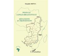 Pour le congo-brazzaville Réflexions et propositions - Théophile Obenga - L'harmattan - broché - Etude