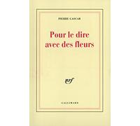 Pierre Gascar – Pour le dire avec des fleurs – Gallimard