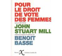 Pour le droit de vote des femmes - John Stuart Mill - Ixe - broché - Essai