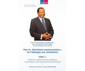 Pour le libéralisme communautaire : de l’idéologie aux réalisations: TOME 1 : Profil des transformations politiques, économiques et du rayonnement international