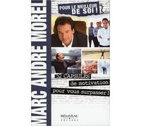 Pour Le Meilleur De Soi ! - 52 Capsules De Motivation Pour Vous Surpasser !