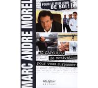 Pour le meilleur de soi ! 52 capsules de motivation pour vous surpasser !