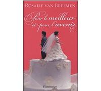 Pour le meilleur et pour l'avenir Rosalie Van Breemen (Auteur)
