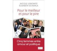 Pour le meilleur et pour le pire Elisabeth Schemla (Auteur), Nicole Leibowitz (Auteur)