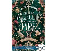 Pour le meilleur et surtout le pire Wonderland, T1 - Louisa Méonis - Collection Infinity - broché - Roman