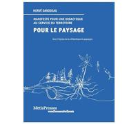 Pour le paysage: Manifeste pour une didactique au service du territoire