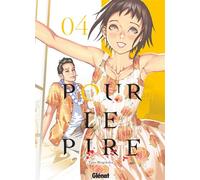 Pour le pire - Tome 04 - Taro Nogizaka - Glénat - broché - Manga