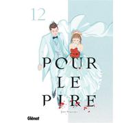 Taro Nogizaka – Pour le pire – Tome 12 – Broché – Glénat