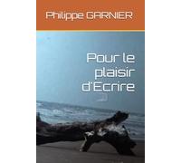 Pour le plaisir d'Ecrire
