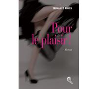 Pour le plaisir - Mohamed Kohen - La Croisee Des Chemins - broché - Roman