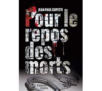 Pour le repos des morts - Jean-Paul Copetti - Glyphe - broché - Roman