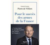 Pour le succès des armes de la France - Pierre de Villiers - Fayard - broché - Essai