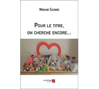 Pour Le Titre, On Cherche Encore...