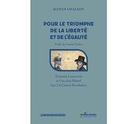 Pour Le Triomphe De La Liberté Et De L'égalité - Gracchus Babeuf Et Toussaint Louverture Face À La Contre-Révolution