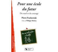 Pour L'école Du Futur - Du Neuf Et Du Courage