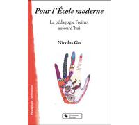 Pour l'École moderne La pédagogie Freinet aujourd'hui - Nicolas Go - Chronique Sociale - broché - Essai