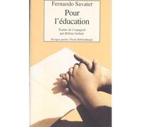 Pour l'éducation - El valor de educar - Fernando Savater - Rivages - Poche - Essai