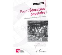 Pour l'Éducation populaire: La citoyenneté passe par la culture (Nouvelle édition)