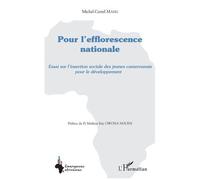 Pour L'efflorescence Nationale - Essai Sur L'insertion Sociale Des Jeunes Camerounais Pour Le Développement