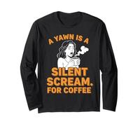 pour Les Amateurs de café, Un bâillement est Un cri Silencieux pour Le café Manche Longue