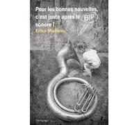 Pour les bonnes nouvelles, c'est juste après le bip sonore ! - Erika Mallone - Bookmundo - Poche - Roman