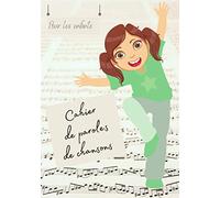 Pour les enfants Cahier de paroles de chansons: Il n'y a pas d'âge pour créer de belles chansons voici un carnet pour noter toutes les inspirations de chansons ou musique dans un format pratique.