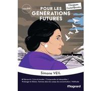 Pour les générations futures - Classiques et Contemporains Stéphane Maltère (Commentaire), Simone Veil (Auteur)