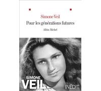Simone Veil – Pour les générations futures – Témoignage – Broché – Les Éditions Albin Michel