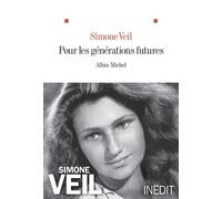 Pour les générations futures - Simone Veil - Albin Michel - ebook (ePub) - Témoignage
